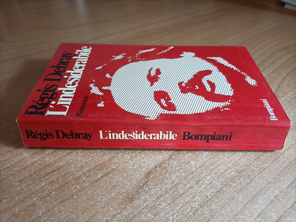 L’indesiderabile | Regis Debray - Bompiani