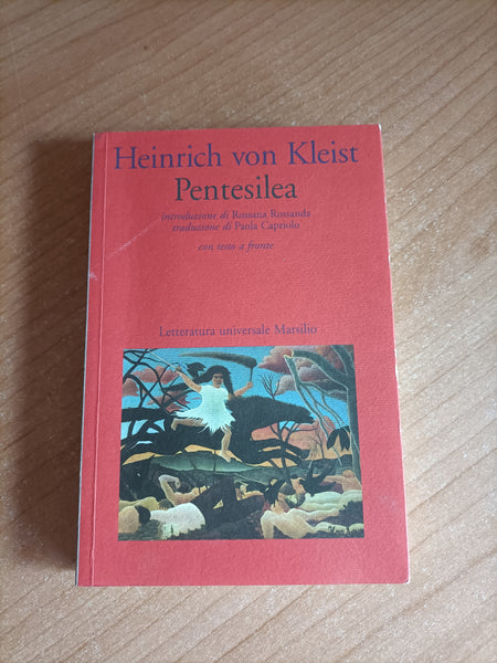 Pantesilea | Heinrich Von Kleist - Marsilio