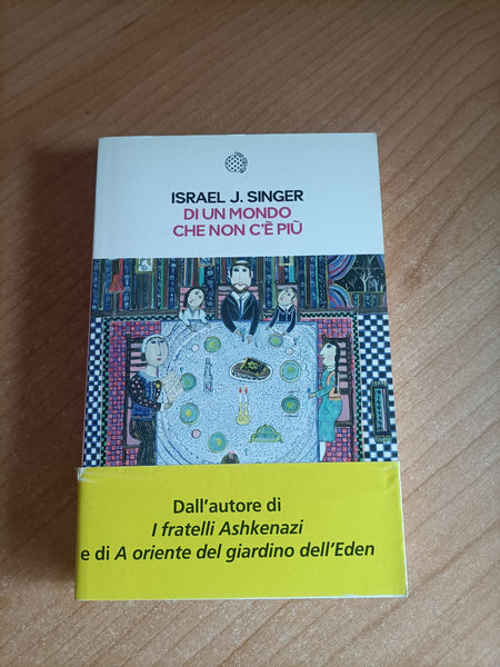 Di un mondo che non c’è più | Israel J. Singer - Bollati Boringhieri
