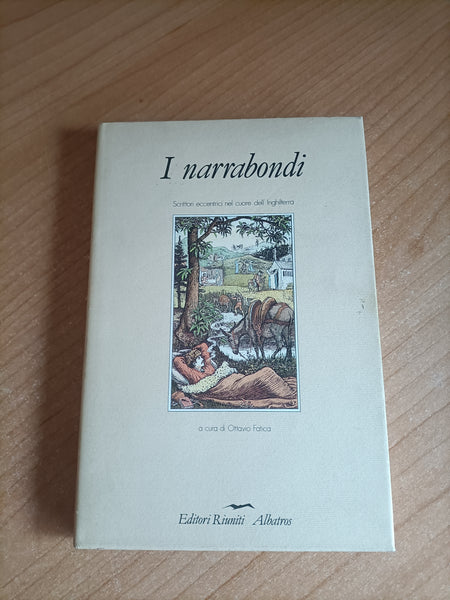 I narrabondi. Scrittori eccentrici nel cuore dell’Inghilterra | Ottavio Fatica, a cura di - Edizioni Riuniti; Albatros