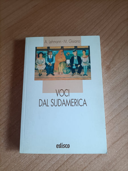 Voci dal Sudamerica | A. Lehmann; M.Gisano