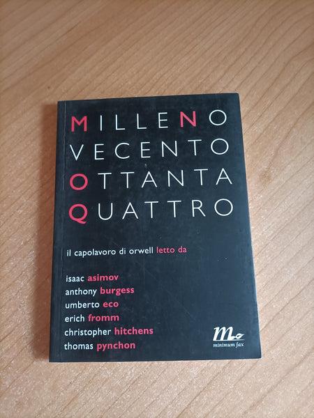 Mille novecento ottanta quattro | Asimov; Burgess; Eco; Fromm; Hitchens; Pynchon