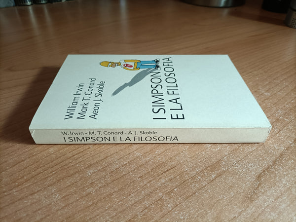 I Simpson e la filosofia | William Irwin - Mark T. Conard - Aeon J. Skoble