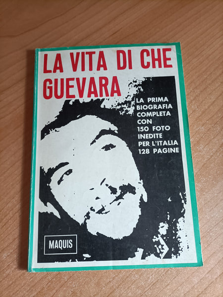 La vita di Che Guevara | Filippo Gaja, a cura di