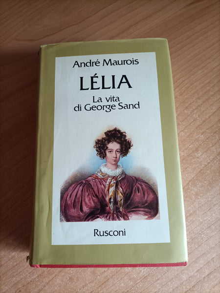 Lélia. La vita di George Sand | André Maurois