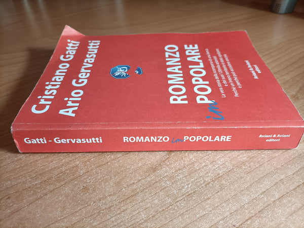 Romanzo impopolare. La vera storia della scomparsa di una banca e dei suoi 120mila azionisti | C. Gatti; A. Gervasutti