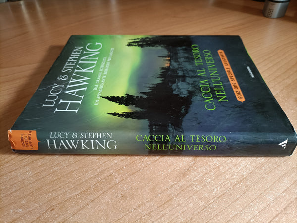 Caccia al tesoro nell’universo | Lucy Hawking; S. W. Hawking - Mondadori