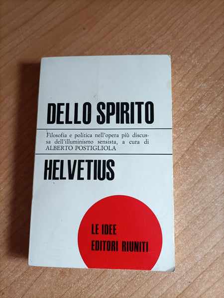 Dello Spirito | Claude-Adrien Helvétius - Editori Riuniti