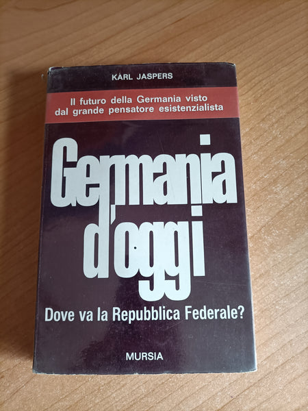 Germania d’oggi. Dove va la repubblica federale? | Karl Jaspers