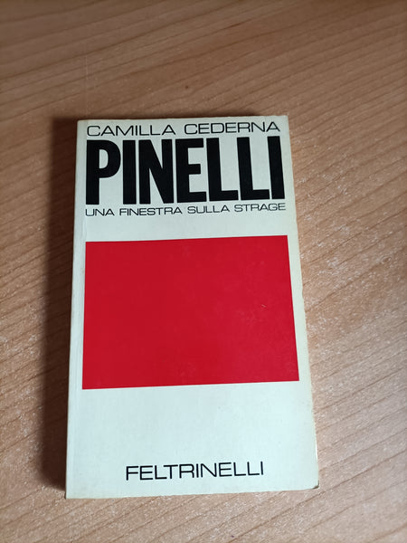 Pinelli. Una finestra sulla strage | Camilla Cederna - Feltrinelli