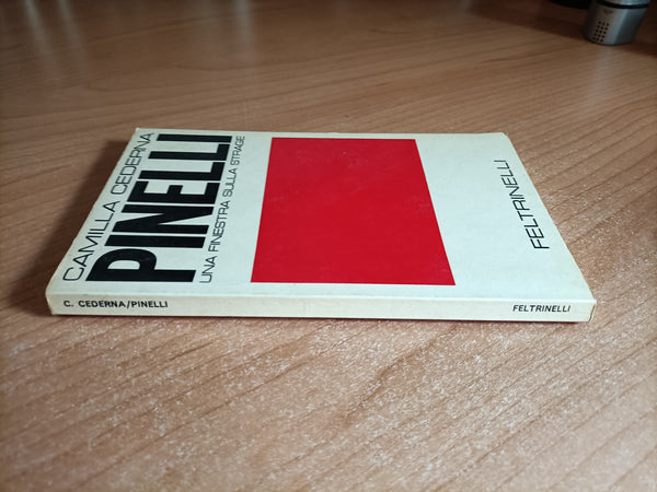 Pinelli. Una finestra sulla strage | Camilla Cederna - Feltrinelli