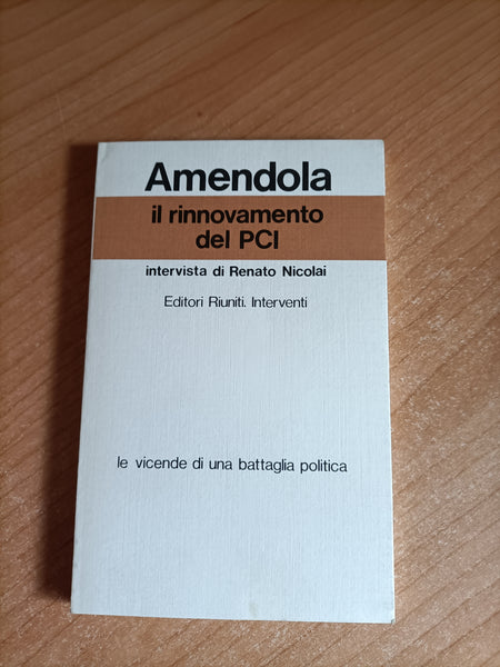 Il rinnovamento del PCI | Giorgio Amendola - Editori riuniti