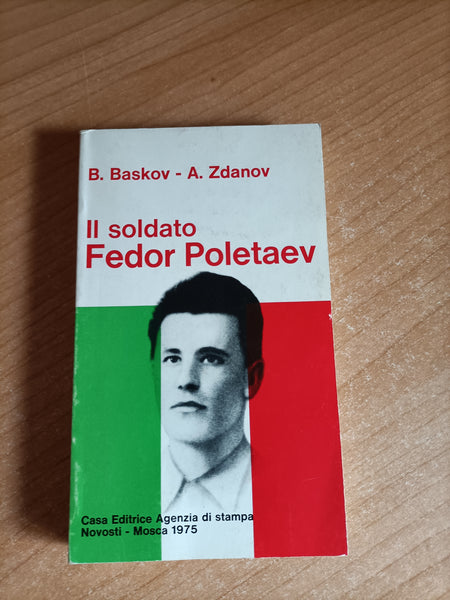 Il soldato Fedor Poletaev | B. Baskov; A. Zdanov