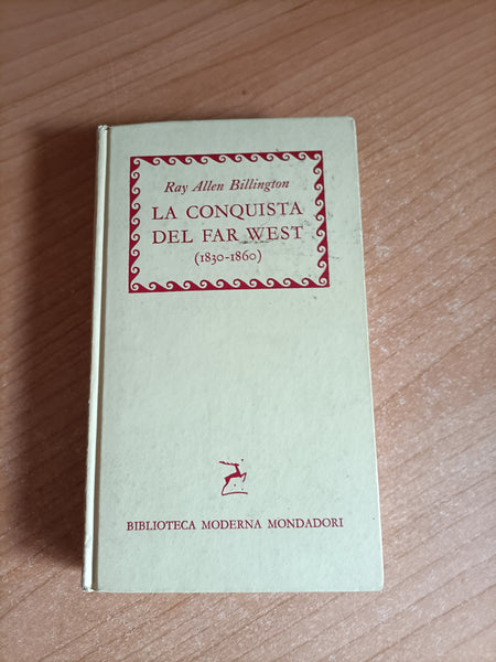 La conquista del Far West | R. A. Billington - Mondadori