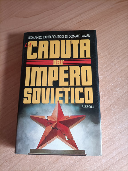 La caduta dell’Impero sovietico | Donald James - Rizzoli
