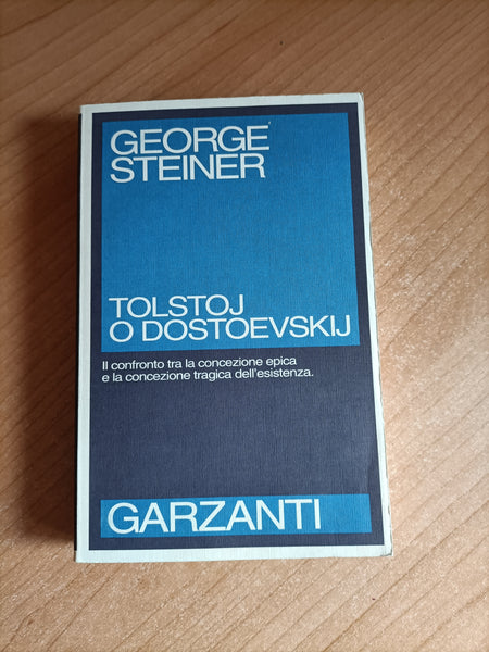 Tolstoj o Dostoevskij | George Steiner - Garzanti