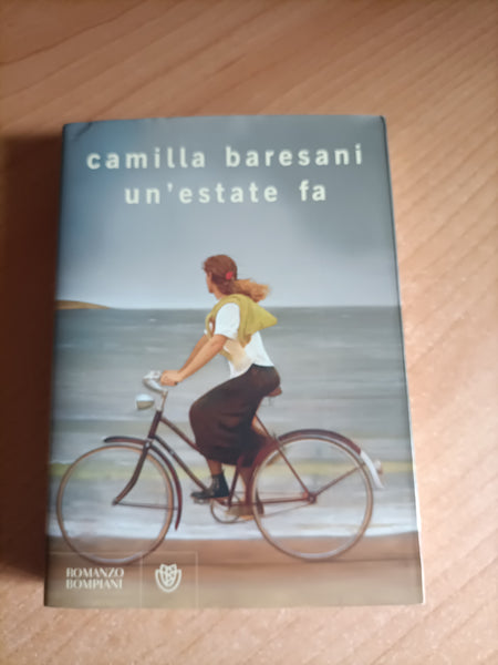 Un’estate fa | Camilla Baresani - Bompiani