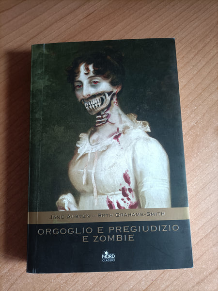 Orgoglio e pregiudizio e zombie | J. Austen; S. Grahame Smith
