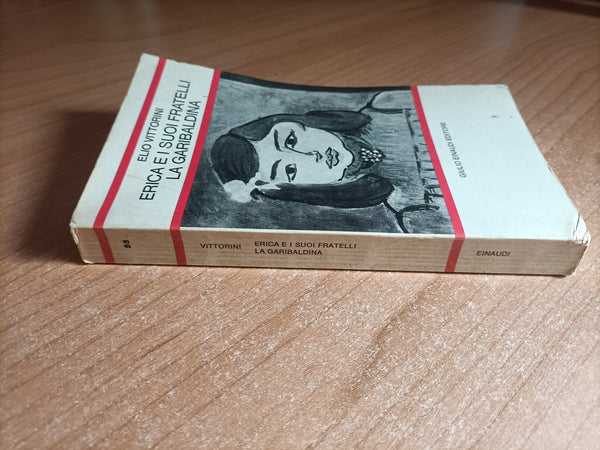 Erica e i suoi fratelli. La garibaldina | Elio Vittorini - Einaudi