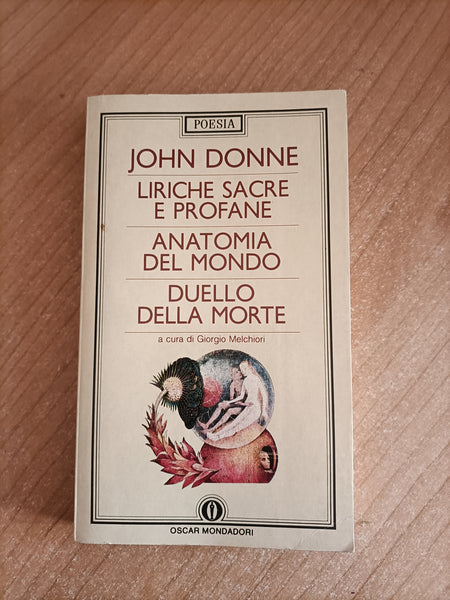 Liriche sacre e profane. Anatomia del mondo. Duello della morte | John Donne - Mondadori