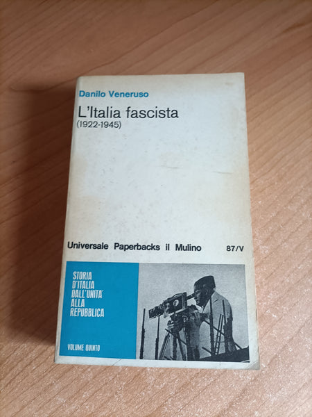 L’italia fascista 1922 - 1945 | Danilo Veneruso - Il Mulino