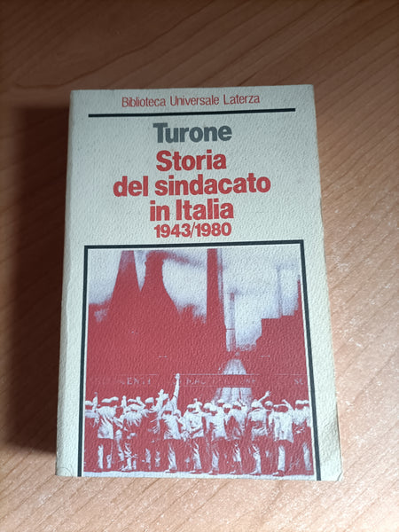 Storia del sindacato in Italia 1943/1980 | Turone - Laterza