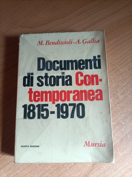 Documenti di storia Contemporanea 1915 - 1970 | M. Bendiscioli; A. Gallia