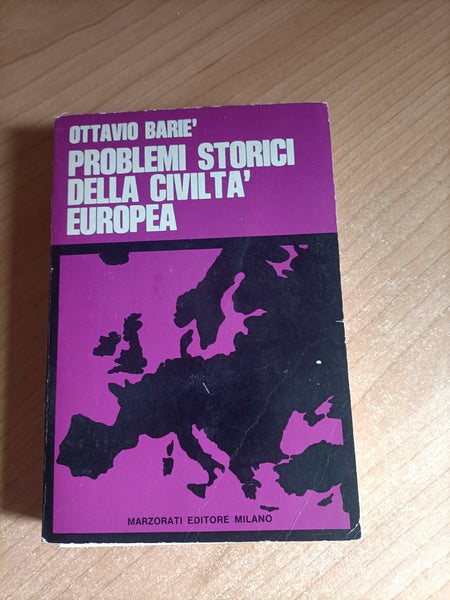 Problemi storici della civiltà Europea | Ottavio Barie