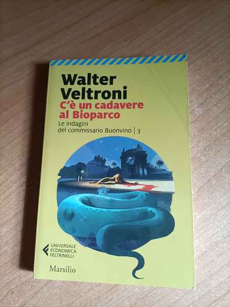 C’è un cadavere al Bioparco | Walter Veltroni - Marsilio / Feltrinelli