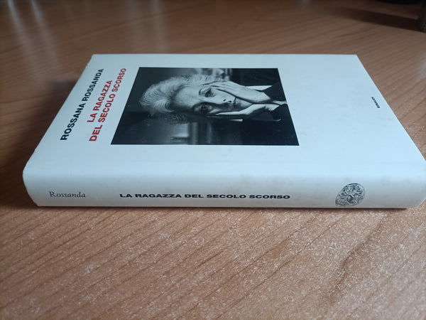 La ragazza del secolo scorso | Rossana Rossanda - Einaudi