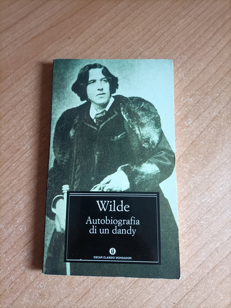 Autobiografia di un dandy | Oscar Wilde - Mondadori