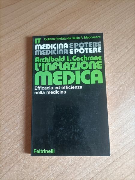 L’inflazione medica. Efficacia ed efficienza nella medicina | A. L. Cochrane - Feltrinelli