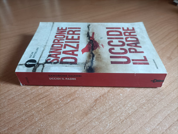 Uccidi il padre | Sandrone Dazieri - Mondadori
