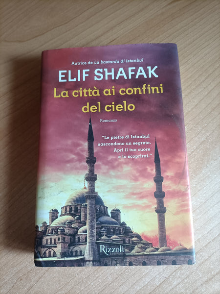 La città ai confini del cielo | Elif Shafak - Mondadori