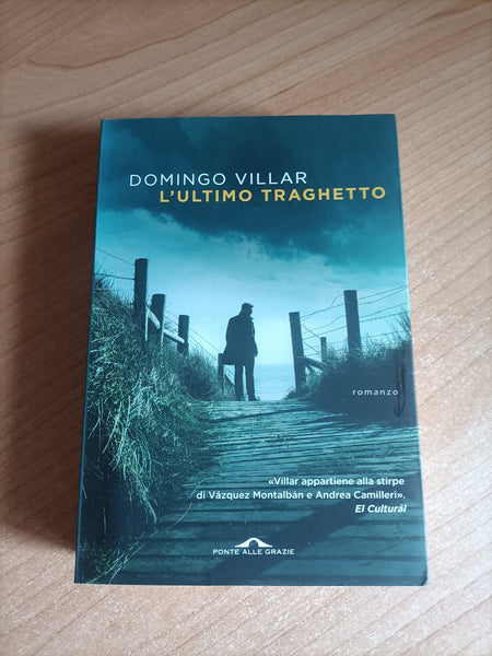 L’ultimo traghetto | Domingo Villar - Ponte alle grazie
