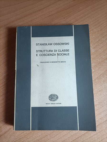 Struttura di classe e coscienza sociale | Stanislaw Ossowski - Einaudi