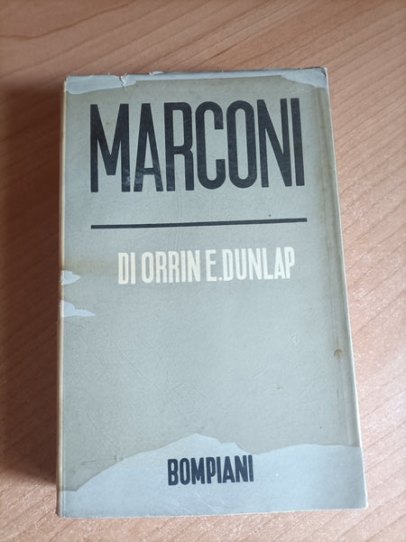 Marconi | Orrin E. Dunlap - Bompiani