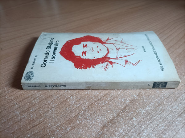 Il sovversivo. Vita e morte dell’anarchico Serantini | Corrado Stajano - Einaudi