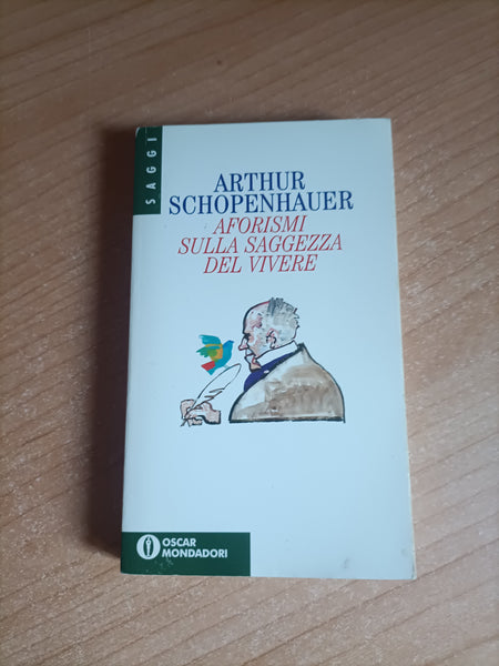 Aforismi sulla saggezza del vivere | Arthur Schopenhauer - Mondadori