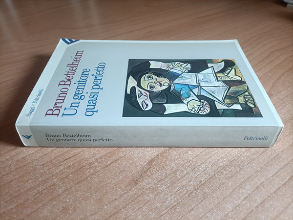 Un genitore quasi perfetto | Bruno Bettelheim - Feltrinelli