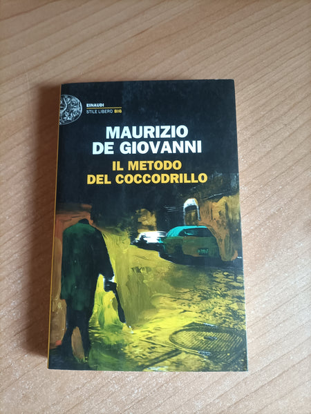 Il metodo del coccodrillo | Maurizio De Giovanni - Einaudi