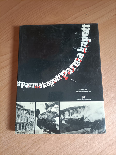 Parma Kaputt | A. Curti; B. Molossi