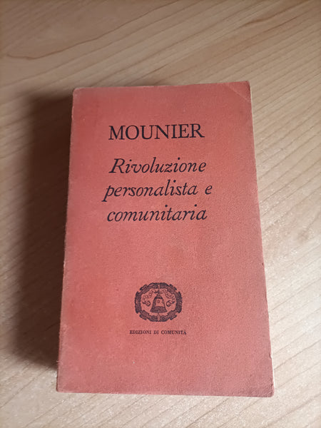 Rivoluzione personalista e comunitaria | Emmanuel Mounier