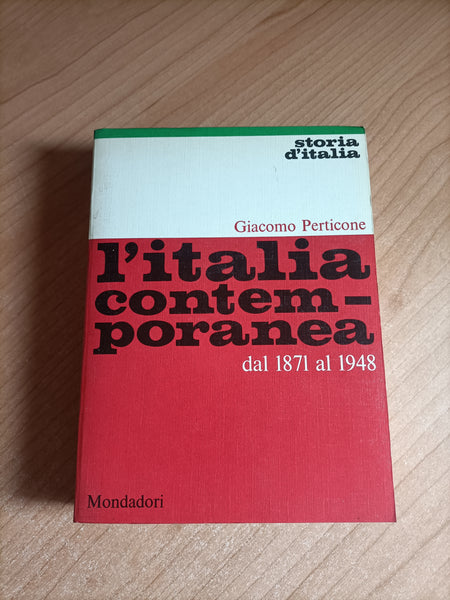 L’Italia contemporanea dal 1871 al 1948 | Giacomo Perticone - Mondadori