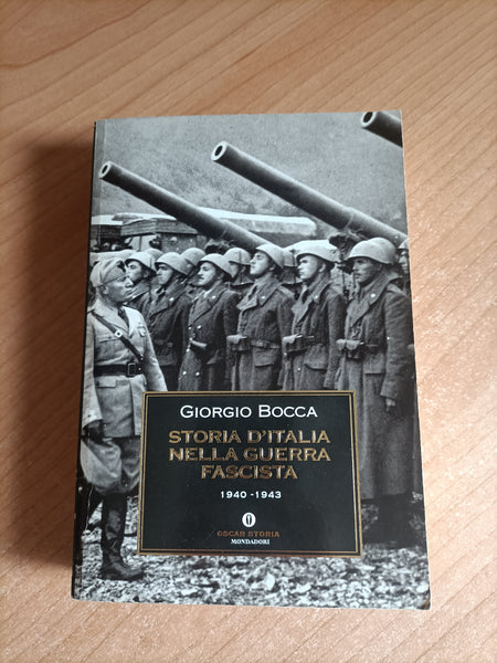 Storia d’Italia nella guerra fascista 1940-1943 | Giorgio Bocca - Mondadori