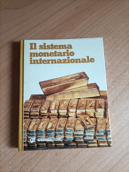 Il sistema monetario internazionale | Manuel Esteve con un intervento di Francesco Forte