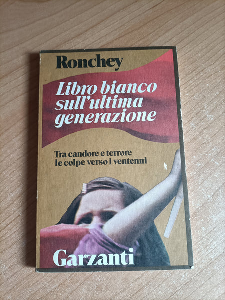 Libro bianco sull’ultima generazione | Alberto Ronchey - Garzanti