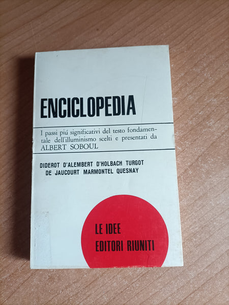 Enciclopedia. O Dizionario ragionato delle scienze delle arti e dei mestieri | Albert Soboul, a cura di - Editori Riuniti
