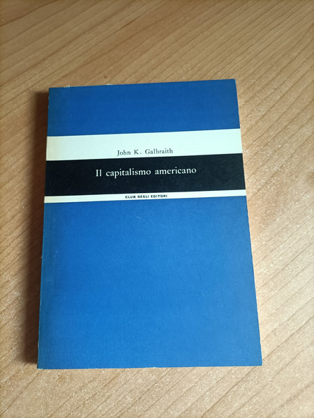 Il capitalismo americano | John K. Galbraith
