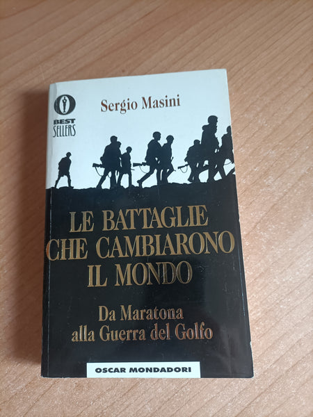 Le battaglie che cambiarono il mondo | Sergio Masini - Mondadori